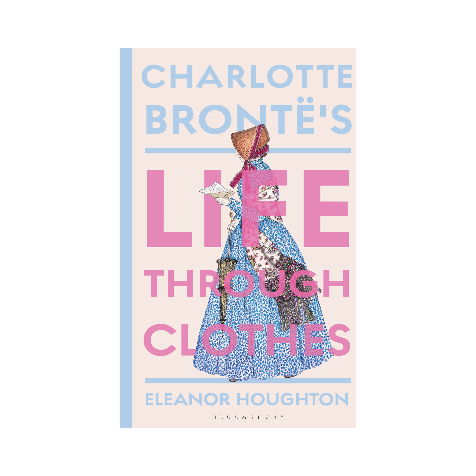 Dr. Eleanor Houghton book jacket Charlotte Bronte's Life Through Clothes
