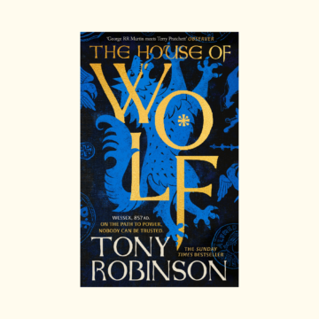 Sir Tony Robinson book jacket The House of Wolf